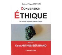 Conversion Éthique - Une Écologie Paysanne Porteuse D'espoir