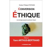 Conversion ethique Une écologie paysanne porteuse d'espoir - Philippe Stefanini - Presses Du Midi - broché - Essai