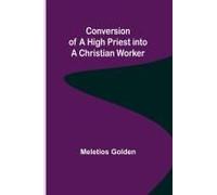 Conversion Of A High Priest Into A Christian Worker