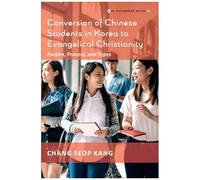 Conversion Of Chinese Students In Korea To Evangelical Christianity