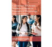 Conversion of Chinese Students in Korea to Evangelical Christianity - Chang Seop Kang - Wipf and Stock Publishers - Livre en Anglais Chang Seop KangChang Seop Kang (Auteur)