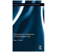 Conversion To Catholicism In Early Modern Italy