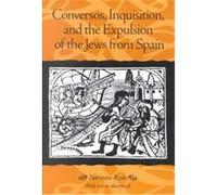 Conversos, Inquisition, and the Expulsion of the Jews from Spain Norman Roth (Auteur)