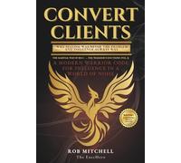 Convert Clients: The Martial Way of SDCC - The Warrior’s Doctrine (Vol. I): A modern warrior code for influence in a world of noise.