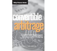 Convertible Arbitrage: Insights and Techniques for Successful Hedging – Wiley‑VCH