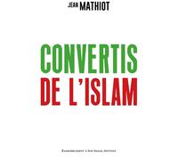 Convertis de l'islam - L184 - Jean Mathiot - Rassemblement A Son Image - broché - Essai