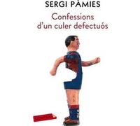 Convessions D'Un Culer Defectuós Pamies, Sergi (Auteur)