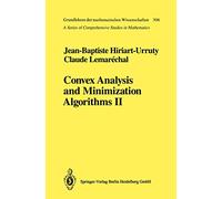 Convex Analysis and Minimization Algorithms: Advanced Theory and Bundle Methods