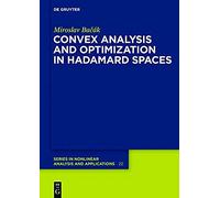 Convex Analysis And Optimization In Hadamard Spaces