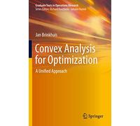 Convex Analysis for Optimization: A Unified Approach