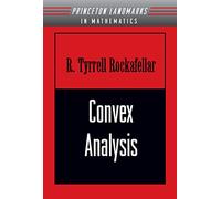 Convex Analysis (Princeton Landmarks in Mathematics and Physics)