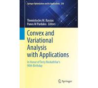 Convex and Variational Analysis With Applications: In Honor of Terry Rockafellar's 90th Birthday