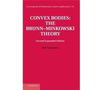 Convex Bodies The BrunnMinkowski Theory - Schneider Rolf AlbertLudwigsUniversitat Freiburg Germany - Cambridge University Press - Livre en Anglais - Hardb Schneider Rolf AlbertLudwigsUniversitat Freib