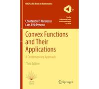 Convex Functions and Their Applications: A Contemporary Approach