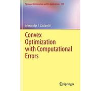Convex Optimization With Computational Errors