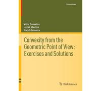 Convexity from the Geometric Point of View: Exercises and Solutions