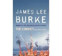 Convict and Other Stories Burke, James Lee (Auteur)
