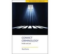 Convict Criminology: Inside and Out (New Horizons in Criminology) - [Livre en VO] Rod Earle (Auteur)
