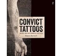 Convict Tattoos: Marked Men and Women of Australia
