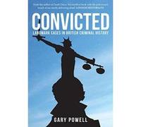 Convicted: Landmark Cases in British Criminal History - [Version Originale] Inconnu (Auteur)