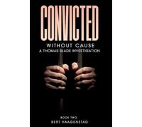 Convicted Without Cause