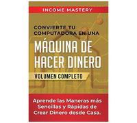 Convierte Tu Computadora En Una Máquina De Hacer Dinero