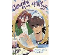 Conviértete en mi estrella: Un retelling del Fantasma de la Ópera