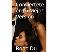 Conviertete en tu Mejor Version