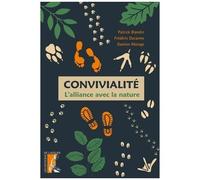 Convivialité - L'alliance Avec La Nature