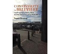 Conviviality In Bellvill. An Ethnography Of Space, Place, Mobility And Being In Urban South Africa