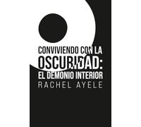 Conviviendo con la Oscuridad: El demonio interior
