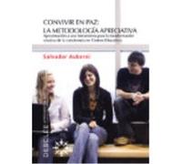 Convivir En Paz : La Metodología Apreciativa : Aproximación A Una Herramienta Para La Transformación Creativa De La Convivencia En Centros Educativos - Auberni, Salvador Auberni, Salvador (Auteur)