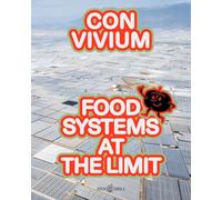 CONVIVIUM: Food Systems at the Limit