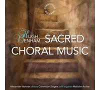 Convivium Singers/Archer - Hugh Benham: Sacred Choral Music