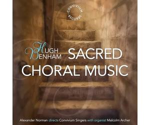 Convivium Singers/Archer - Hugh Benham: Sacred Choral Music