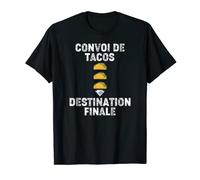 Convoi de Tacos | Destination Finale | Humour Tacos T-Shirt