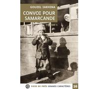 Convoi pour samarcande (2 volumes) Grands caractères, édition accessible pour les malvoyants - Gouzel Iakhina - Voir De Pres - broché - Roman