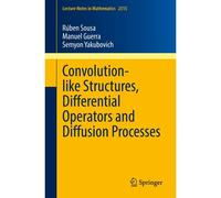 Convolution-Like Structures, Differential Operators And Diffusion Processes