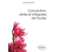 Convolution, séries et intégrales de Fourier