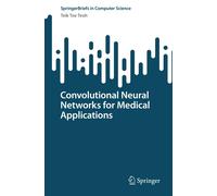 Convolutional Neural Networks For Medical Applications