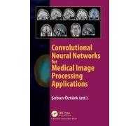 Convolutional Neural Networks For Medical Image Processing Applications