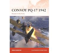 Convoy PQ-17 1942: Disaster in the Arctic