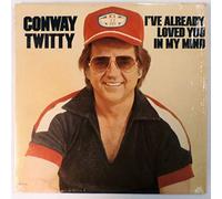 CONWAY TWITTY - i've already loved you in my mind LP