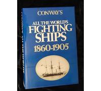 Conway's All the World's Fighting Ships, 1860-1905