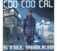 Coo Coo Cal - Still Walkin
