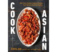 Cook Asian 100+ Flavor-Packed, Foolproof Recipes from My Asian American Kitchen - Chris. Joe - Avery - ebook (ePub) - Livre