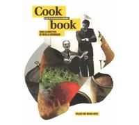 Cook book - l'art et le processus culinaire - Nicolas Bourriaud - Ecole Nat.sup.des Beaux-Arts - broché - Etude