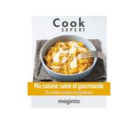 COOK EXPERT MA CUISINE SAINE ET GOURMANDE