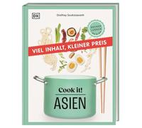 Cook it! Asien: Kochen lernen Bild für Bild. Kochschule mit Step-by-Step-Bildern. Grundlagen, Techniken, 60 leckere Rezepte