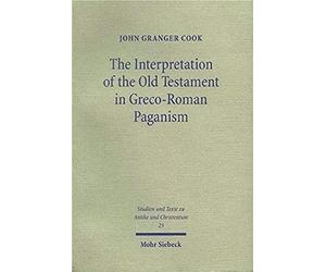 Cook, J: Interpretation Of The Old Testament In Greco-Roman
